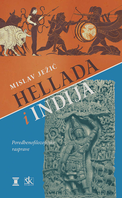 HELLADA I INDIJA - Poredbenofilozofijske rasprave