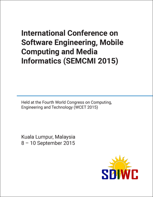 SOFTWARE ENGINEERING, MOBILE COMPUTING AND MEDIA INFORMATICS. INTERNATIONAL CONFERENCE. 2015. (SEMCMI 2015)