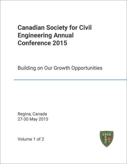 CANADIAN SOCIETY FOR CIVIL ENGINEERING. ANNUAL CONFERENCE. 2015. (2 VOLS) BUILDING ON OUR GROWTH OPPORTUNITIES