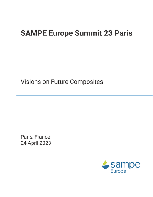 SAMPE EUROPE SUMMIT PARIS. 2023. VISIONS ON FUTURE COMPOSITES