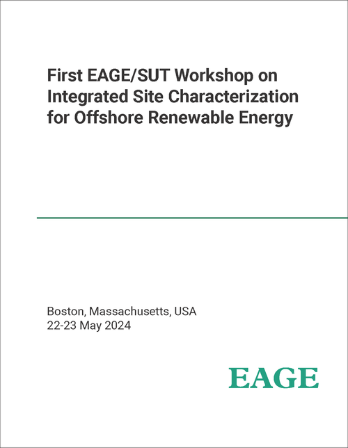 INTEGRATED SITE CHARACTERIZATION FOR OFFSHORE RENEWABLE ENERGY. EAGE/SUT WORKSHOP. 1ST 2024.