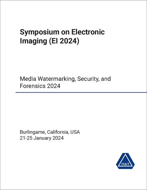 ELECTRONIC IMAGING. SYMPOSIUM. 2024. (EI 2024) MEDIA WATERMARKING, SECURITY, AND FORENSICS 2024