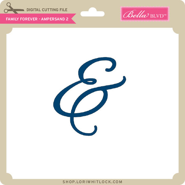 Family Forever - Ampersand 2
